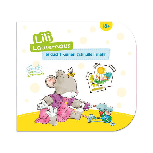 Lili Lausemaus - braucht keinen Schnuller mehr